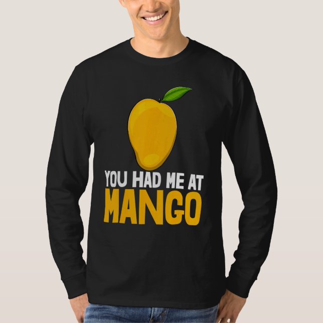 Camiseta You Had Me At Mango Funny Mango Fruit Love_1 (Anverso)