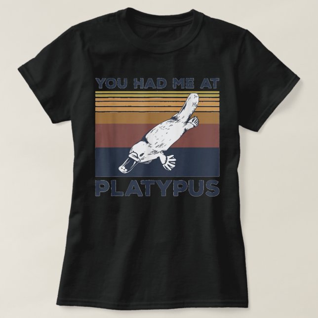 Camiseta You had me at platypus Quote for a Monotreme Platy (Diseño del anverso)