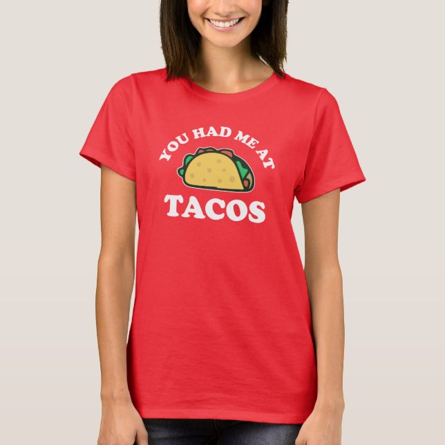 Camiseta You Had Me At Tacos Kawaii T-Shirt T-Shirt (Anverso)