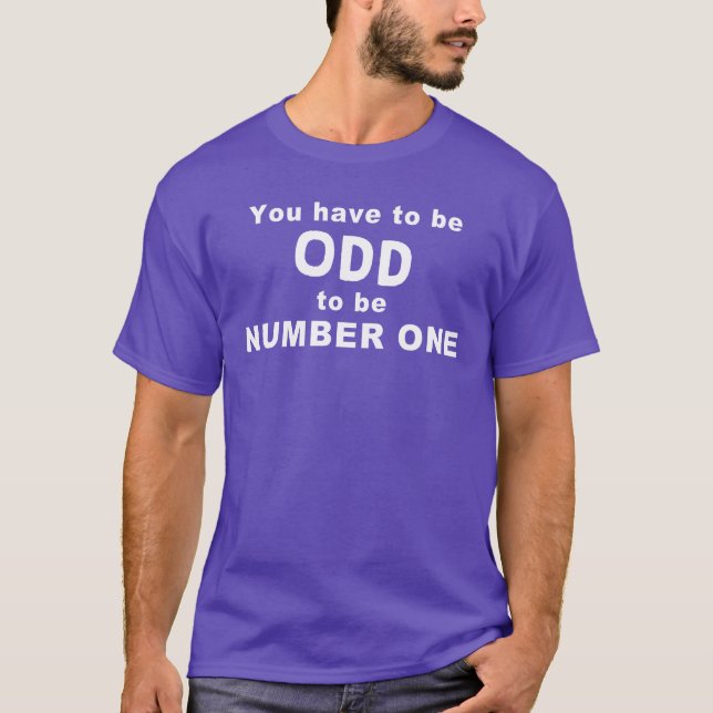 Camiseta You have to be ODD (Anverso)