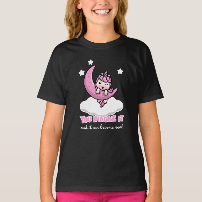 Camiseta You imagine it and it can become real (Anverso)