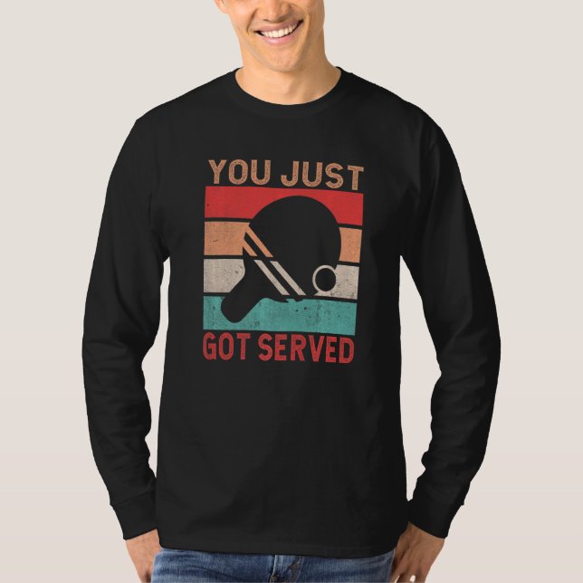 Camiseta You just got served  Table Tennis (Anverso)
