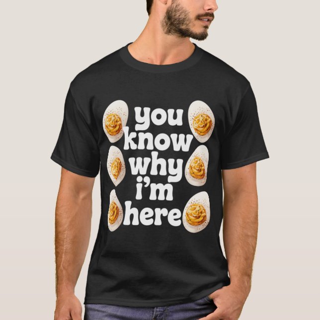 Camiseta You Know Why Im Here Deviled Egg Retro Thanksgivin (Anverso)