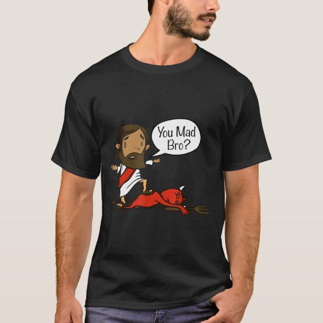 Camiseta You Mad Bro - Funny Christian Jesus And Devil  (Anverso)