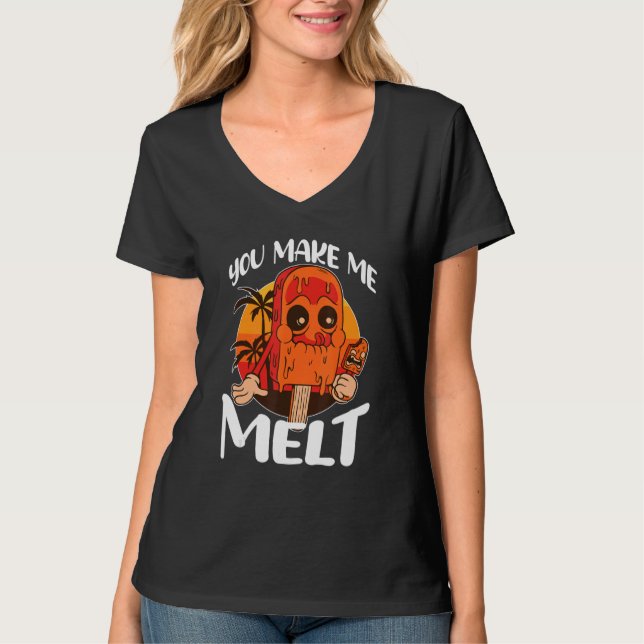 Camiseta You Make Me Melt Ice Cream Popsicle (Anverso)