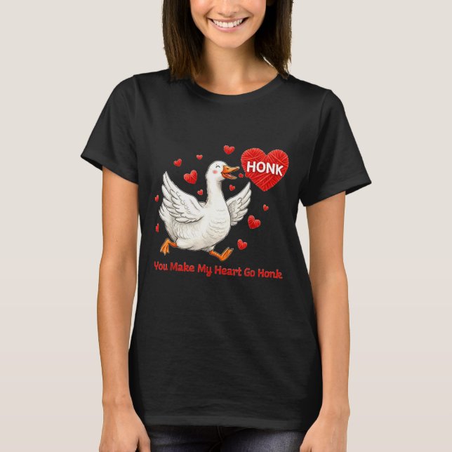 Camiseta You Make My Heart Go Honk Funny Goose Valentine Sa (Anverso)