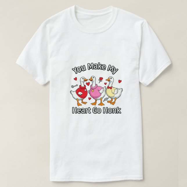 Camiseta You make my heart go honk T-shirts (Diseño del anverso)