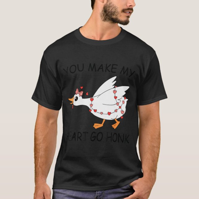 Camiseta You Make My Heart Go Honk Valentine Cute Goose Coq (Anverso)