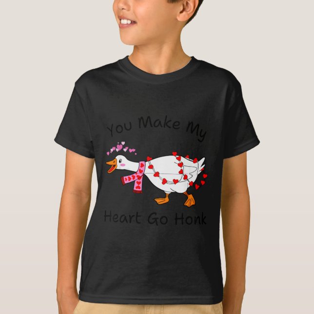 Camiseta You Make My Heart Go Honk Valentine Goose Heart Si (Anverso)