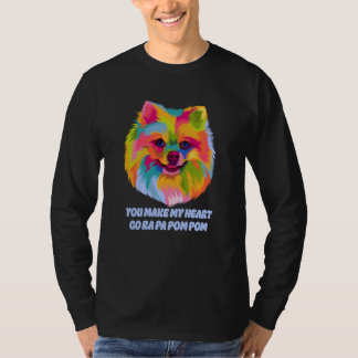 Camiseta You Make My Heart Go Ra Pa Pom Pom Pomeranian Humo