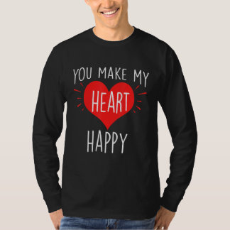 Camiseta You Make My Heart Happy Happy Valentine
