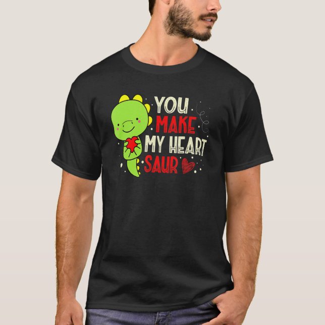 Camiseta You Make My Heart Saur Dinosaur Lover Valentines D (Anverso)