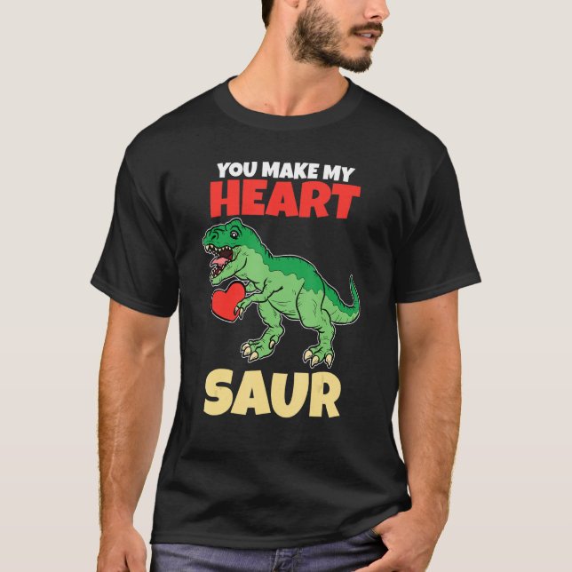 Camiseta You Make My Heart Saur Valentines Day   Dinosaur R (Anverso)