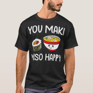 Camiseta You Maki Miso Feliz Traje Sushi Lover Regalos Grac