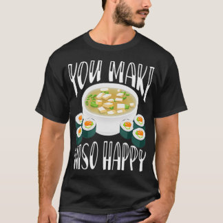 Camiseta You Maki Miso Happy Funny Japanese Soup Kawaii App