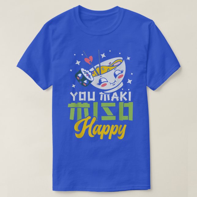 Camiseta You Maki Miso Happy Ramen Lover Japan Foo (Diseño del anverso)