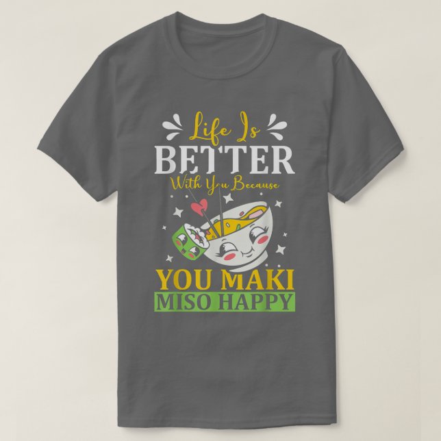 Camiseta You Maki Miso Happy Ramen Lover Japan Foo (Diseño del anverso)