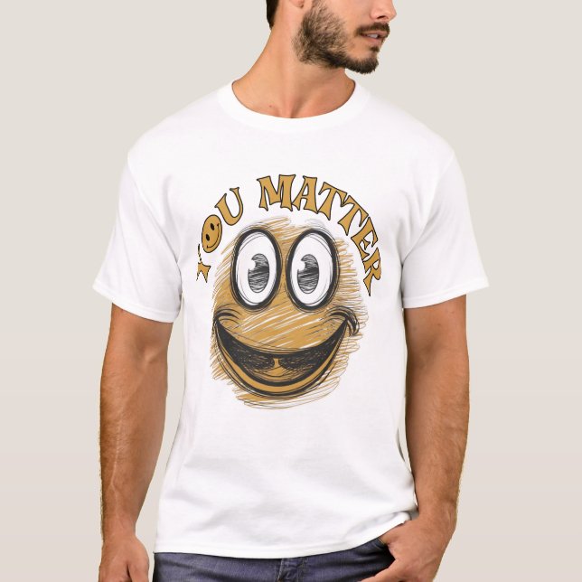 Camiseta You Matter (Anverso)