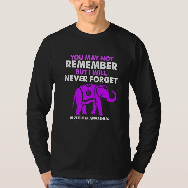 Camiseta You May Not Remember I Will Never Forget Alzheimer (Anverso)