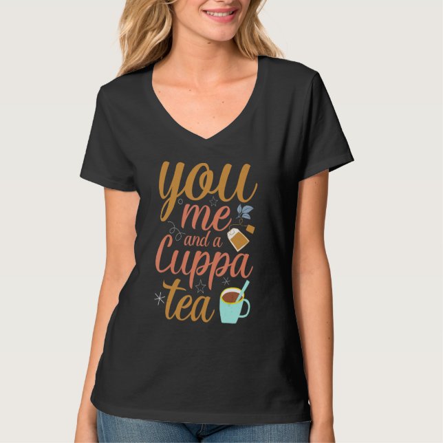 Camiseta You Me And A Cuppa Tea  Tea Drinking (Anverso)