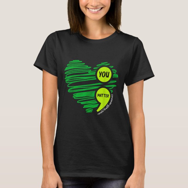 Camiseta You Mental Health Awareness Green Suicide Preventi (Anverso)