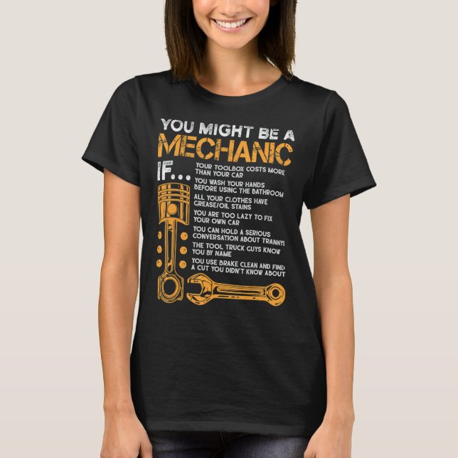 Camiseta You Might Be A Mechanic If Mechanic Repairman (Anverso)