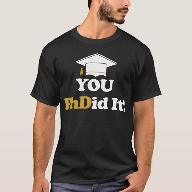 Camiseta You PhDid It PhD Doctorate Masters Bachelors boy (Anverso)