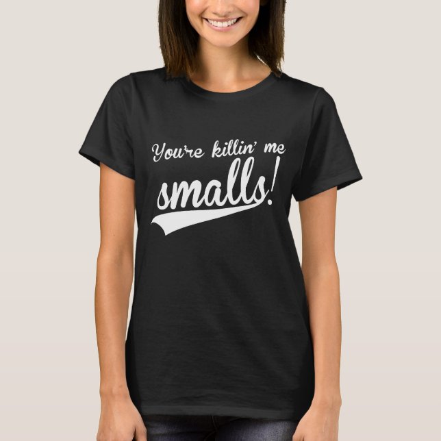 Camiseta You_re para hombre que me mata película divertida (Anverso)