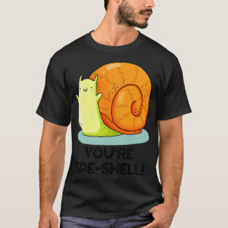 Camiseta You re Speshell Funny Snail Pun