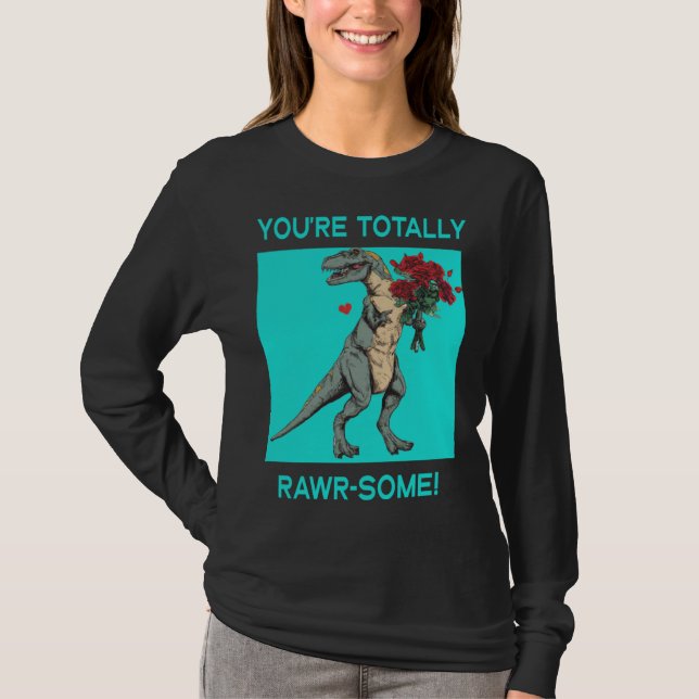 Camiseta You re Totally Rawr some Cute Valentine s Day Dino (Anverso)