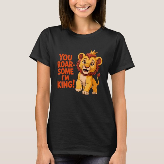 Camiseta You Roar-Some I'm King Lion Funny Kids (Anverso)