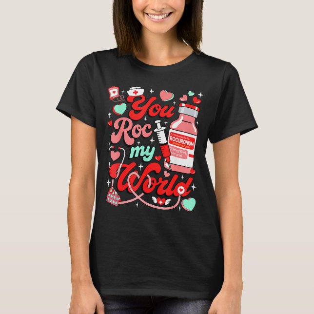 Camiseta You Roc My World Nurse Valentine Day Er Ed Icu Nic (Anverso)