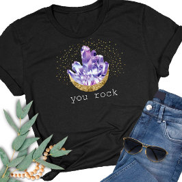 Camiseta You Rock Amethyst Crystals Mystical Watercolor