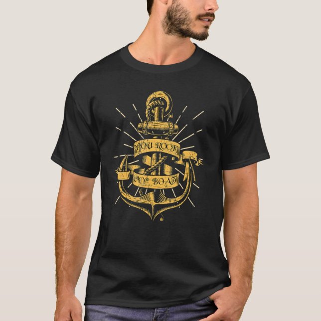 Camiseta You Rock My Boat  Boat Captain Sailing Boating 1 (Anverso)