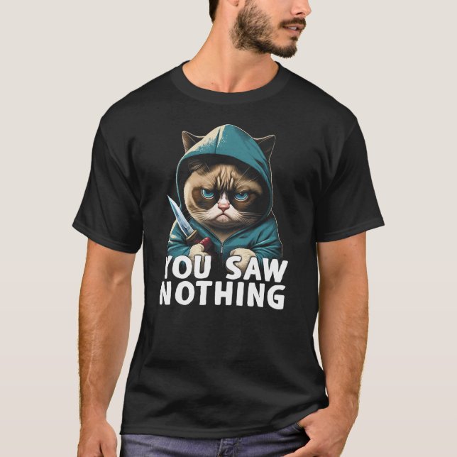 Camiseta You Saw Nothing Funny murderous cat with knife (Anverso)