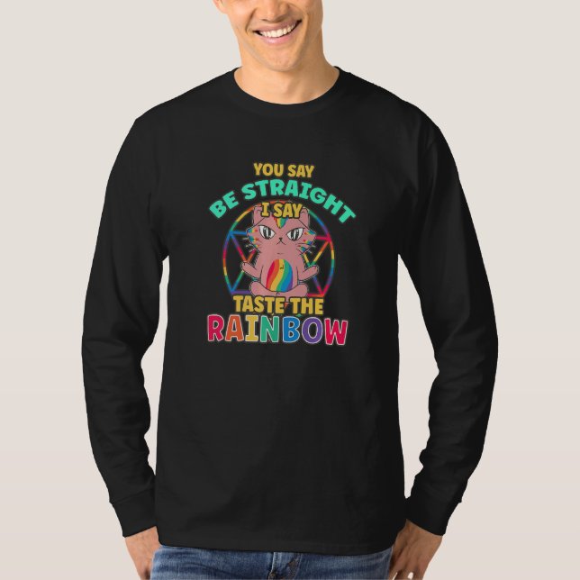 Camiseta You Say Be Straight I Say Taste The Rainbow Gay Pr (Anverso)