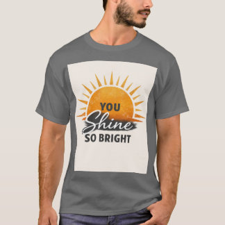 Camiseta You Shine So Bright