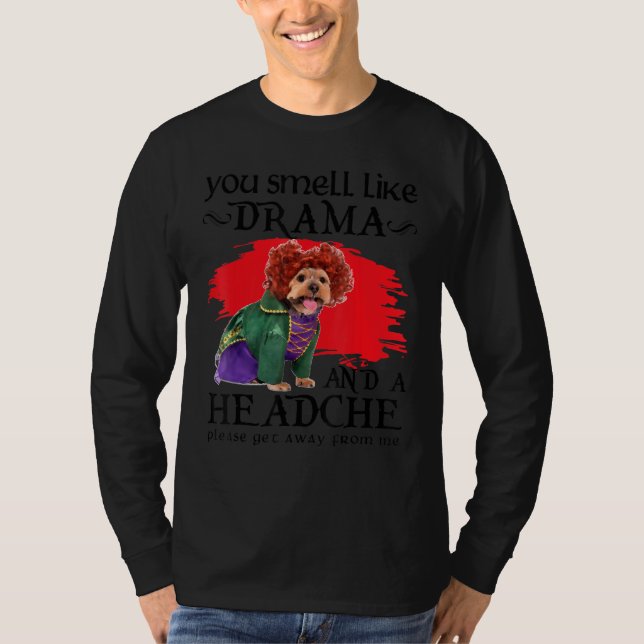 Camiseta You Smell Like Drama And A Headache Dog (Anverso)