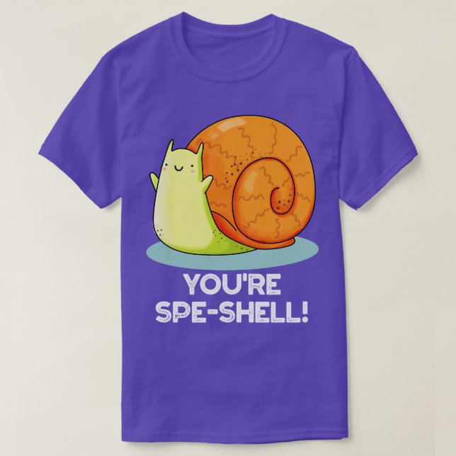 Camiseta You Speshell Funny Snail Pun 1 (Diseño del anverso)