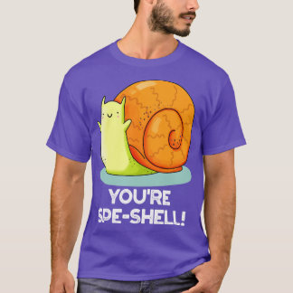 Camiseta You Speshell Funny Snail Pun 1
