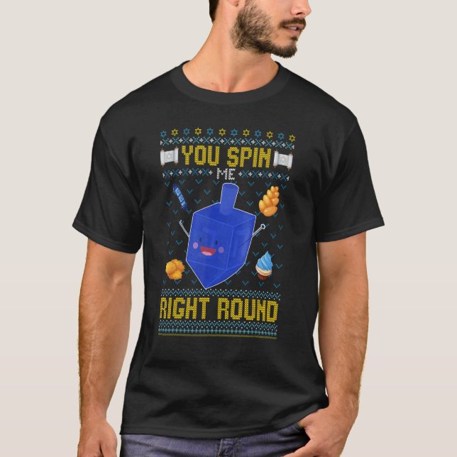 Camiseta You Spin Me Right Round  Dreidel Hanukkah Ugly (Anverso)