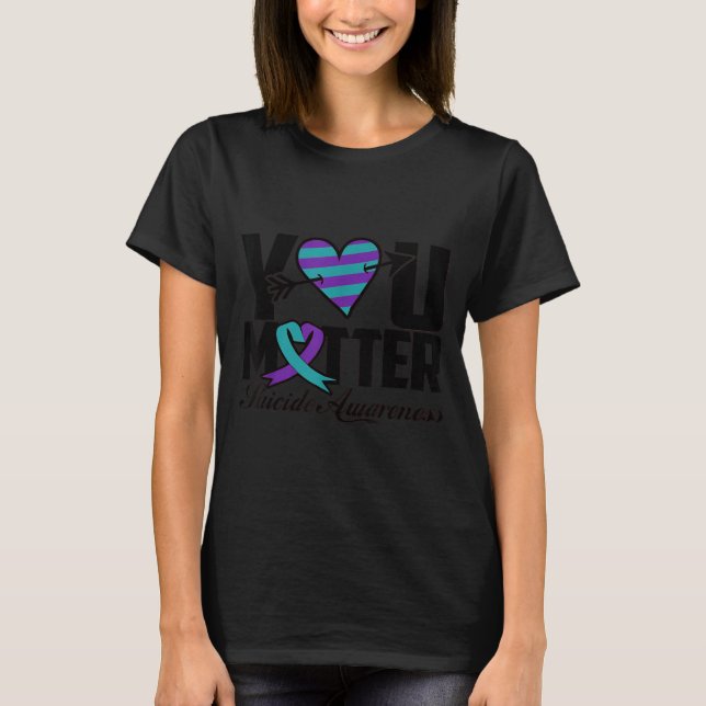Camiseta You Suicide Awareness Mental Health Message  (Anverso)