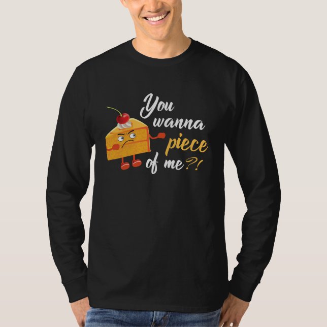 Camiseta You Wanna Piece Of Me Tasty Cake  Pie (Anverso)
