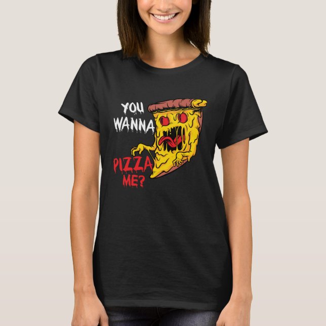 Camiseta You Wanna Pizza Me Pizzeria Pizza Maker Pizza Pun (Anverso)