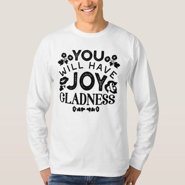 Camiseta You Will Have Joy and Gladness Inspirational Quote (Anverso)