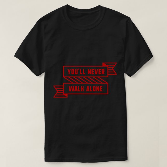 Camiseta You&x27;ll Never Walk Alone Red Sticker (Diseño del anverso)