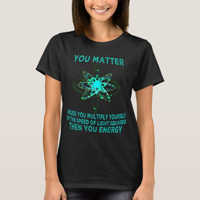 Camiseta You You Energy Funny Physicist Physics Lover  (Anverso)