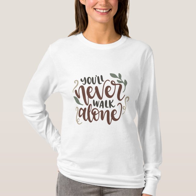Camiseta You'll Never Walk Alone – Comforting Hand-Lettered (Anverso)