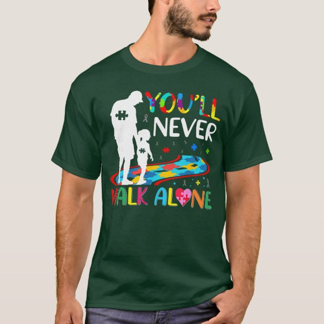 Camiseta Youll Never Walks Alone Father and Daughter Autism (Anverso)