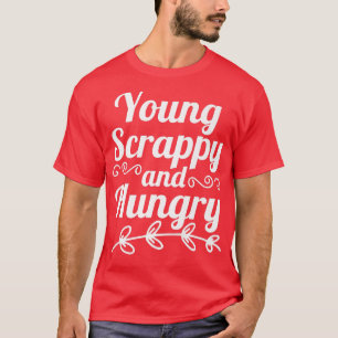 Camiseta Young Scrappy y Hungry